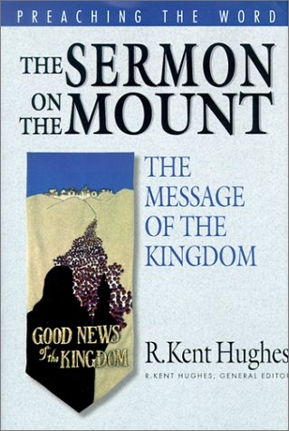 The Sermon on the Mount: The Message of the Kingdom