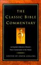 The Classic Bible Commentary: An Essential Collection of History's Finest Commentaries in One Volume