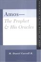 Amos-The Prophet and His Oracles: Research on the Book of Amos