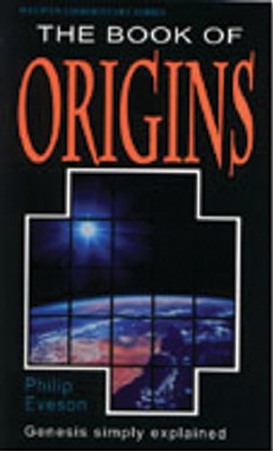 The Book of Origins: Genesis Simply Explained