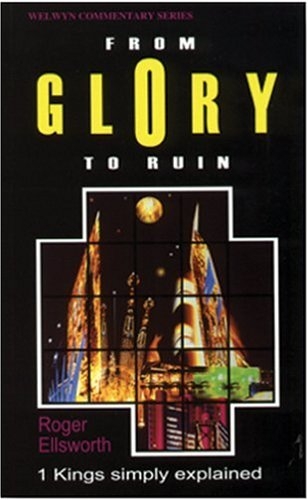 From Glory To Ruin: 1 Kings Simply Explained