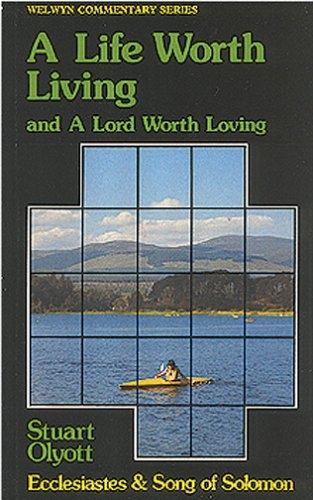 Life Worth Living, Ecclesiastes and Song of Solomon