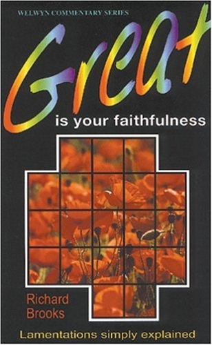 Great Is Your Faithfulness, Lamentations simply explained