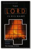 The Lord Is His Name: Studies in the Prophecy of Amos