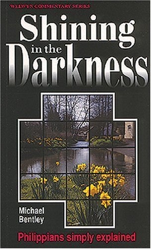 Shining in the Darkness: Philippians Simply Explained