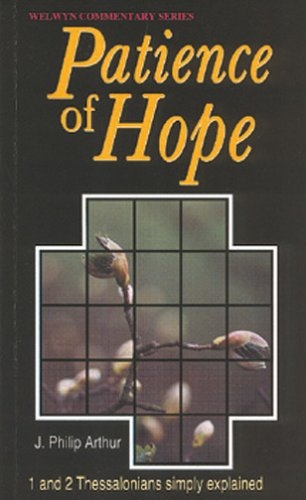 Patience of Hope: 1 and 2 Thessalonians simply explained