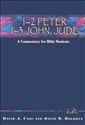 1-2 Peter, 1-3 John, Jude: A Commentary for Bible Students