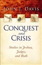 Conquest and Crisis: Studies in Joshua, Judges and Ruth