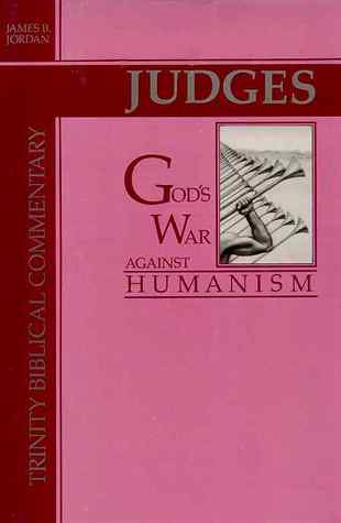 Judges: Gods War Against Humanism