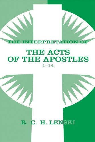 The Interpretation of the Acts of the Apostles 1-14