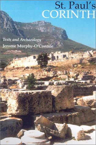 St. Paul's Corinth: Texts and Archaeology