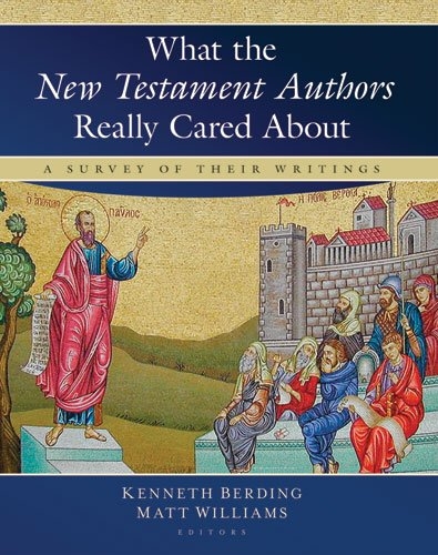 What the New Testament Authors Really Cared About: A Survey of Their Writings