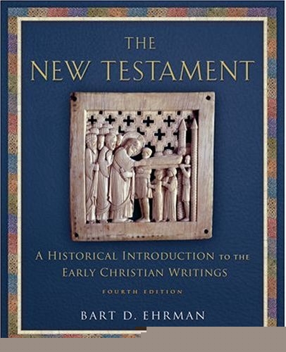 The New Testament: A Historical Introduction to the Early Christian Writings
