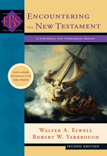 Encountering the New Testament: A Historical and Theological Survey