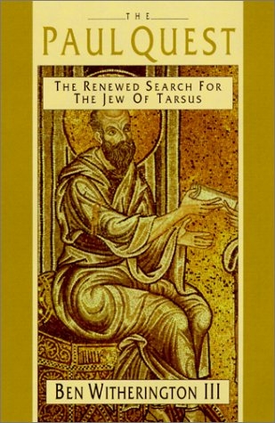 The Paul Quest: The Renewed Search for the Jew of Tarsus