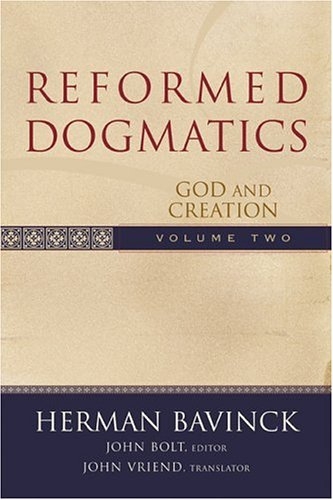 Reformed Dogmatics: Vol. 2: God and Creation