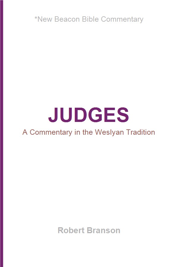 Judges: A Commentary in the Wesleyan Tradition