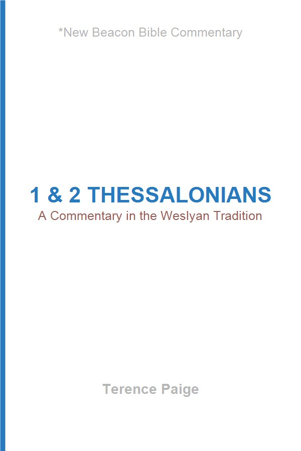 1 & 2 Thessalonians: A Commentary in the Wesleyan Tradition
