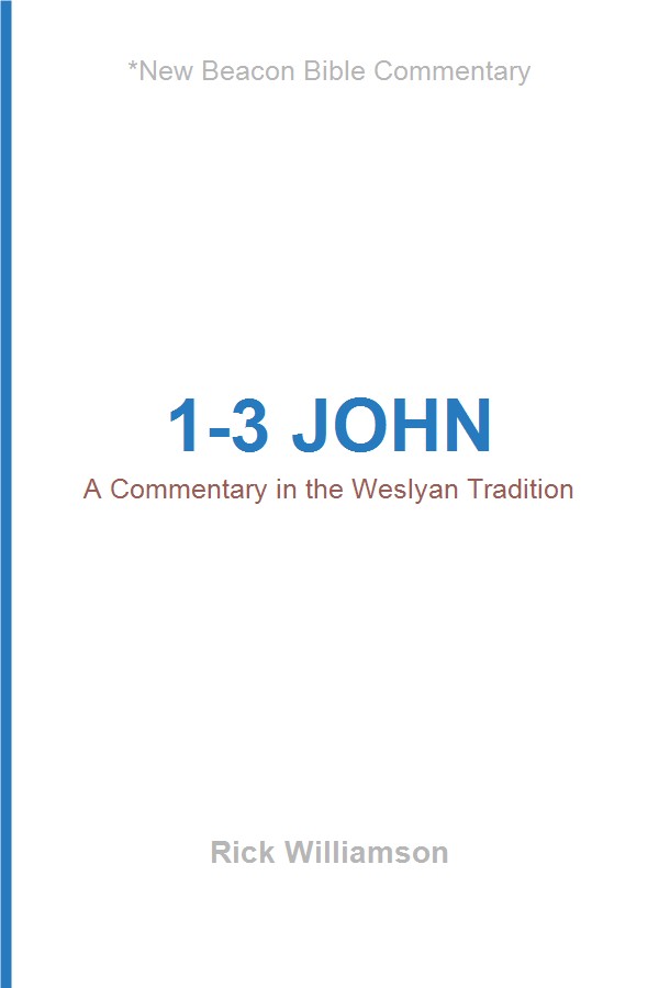 1-3 John: A Commentary in the Wesleyan Tradition