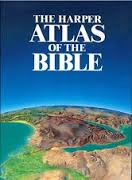 The Harper Atlas of the Bible