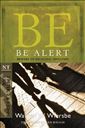 Be Alert (2 Peter, 2 & 3 John, Jude): Beware of the Religious Imposters (The BE Series Commentary)