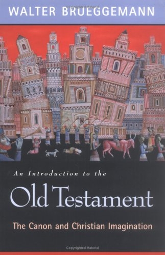 An Introduction to the Old Testament: The Canon and Christian Imagination