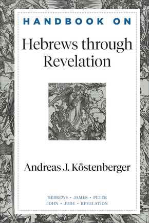 Handbook on Hebrews through Revelation