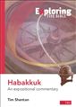 Exploring Habakkuk: An Expositional Commentary