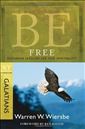 Be Free (Galatians): Exchange Legalism for True Spirituality