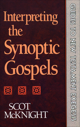 Interpreting the Synoptic Gospels