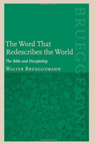 The Word That Redescribes the World: The Bible and Discipleship
