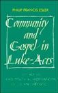 Community and Gospel in Luke-Acts: The Social and Political Motivations of Lucan
