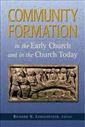 Community Formation: In the Early Church and in the Church Today