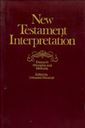 New Testament Interpretation : Essays on Principles and Methods