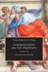 Commentaries on the Prophets, Volume 2: Ezekiel