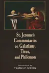 Commentaries on Galatians, Titus, and Philemon