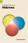 An Exegetical Summary of Hebrews