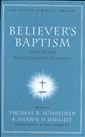 Believer's Baptism: Sign of the New Covenant in Christ (New American Commentary Studies in Bible & Theology)
