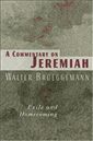 A Commentary on Jeremiah: Exile and Homecoming