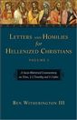 Letters And Homilies for Hellenized Christians: A Socio-Rhetorical Commentary on Titus, 1-2 Timothy And 1-3 John 