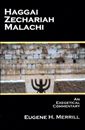 Haggai, Zechariah, Malachi - An Exegetical Commentary