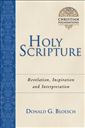 Holy Scripture: Revelation, Inspiration & Interpretation (Christian Foundations)