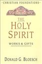 The Holy Spirit: Works & Gifts (Christian Foundations)