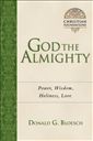God the Almighty: Power, Wisdom, Holiness, Love (Christian Foundations)