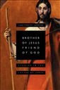 Brother of Jesus, Friend of God: Studies in the Letter of James