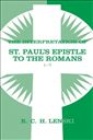 The Interpretation of St. Paul's Epistle to the Romans 1-7 