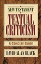 New Testament Textual Criticism: A Concise Guide
