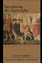 Introducing the Apocrypha: Message, Context, and Significance
