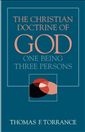 The Christian Doctrine of God, One Being Three Persons