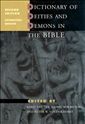 Dictionary of Deities and Demons in the Bible